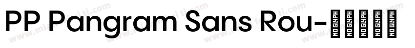 PP Pangram Sans Rou字体转换